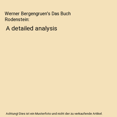 Werner Bergengruen's Das Buch Rodenstein: A detailed analysis, David J. Parent