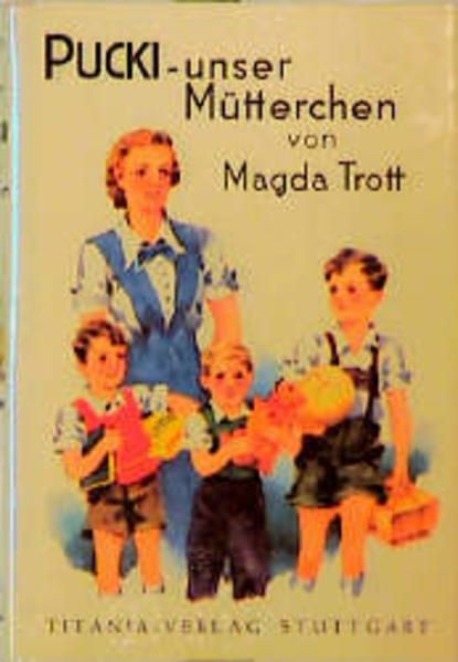 Pucki, unser Mütterchen - Band 11 Trott, Magda: 1322566 - Trott, Magda