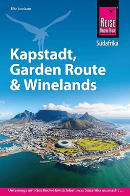 Reise Know-How Reiseführer Südafrika   Kapstadt, Garden Route & Winelands
