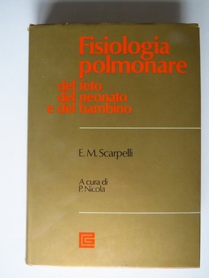 Lungenphysiologie des Fötus, Neugeborenen und Kindes - Emile Scarpelli 1978