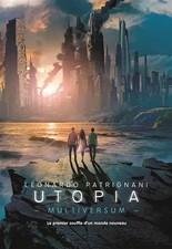 Multiversum (Tome 3-Utopia), Leonardo Patrignani et Faustina Fiore