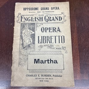 Vintage English Grand Opera Libretto MARTHA, Charles E. Burden, New York