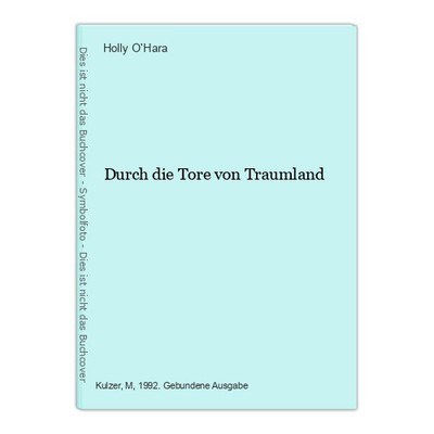 Durch die Tore von Traumland O'Hara, Holly: