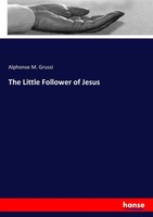 Alphonse M. Grussi | The Little Follower Of Jesus | Taschenbuch | Englisch