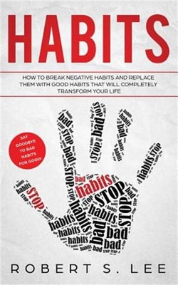 Habits: How to Break Negative Habits and Replace them with Good Habits That Will