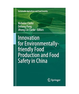 Innovation for Environmentally-friendly Food Production and Food Safety in China
