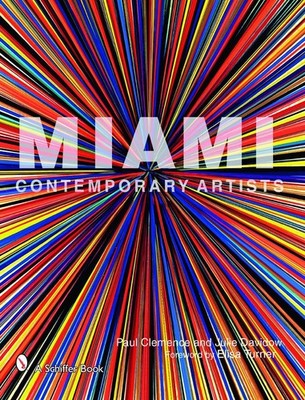 Miami Contemporary Artists by Paul Clemence (English) Hardcover Book