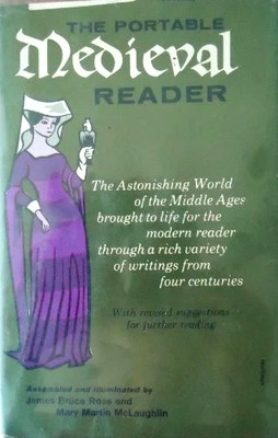 THE PORTABLE MEDIEVAL READER By James Bruce Ross & Mary Martin Mclaughlin 