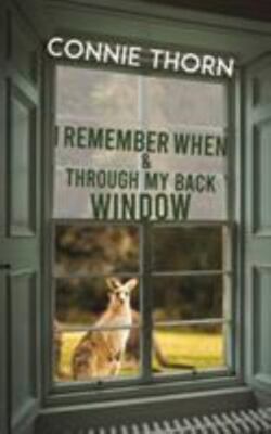I Remember When and Through My Back Window by Connie Thorn (paperback)