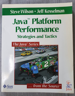 Steve Wilson, Jeff Kesselman   Java Platform Performance