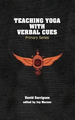 David Garrigues Teaching Yoga with Verbal Cues (Paperback) (UK IMPORT)