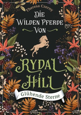 Die wilden Pferde von Rydal Hill - Glühende Sterne | Theresa Czerny | Deutsch
