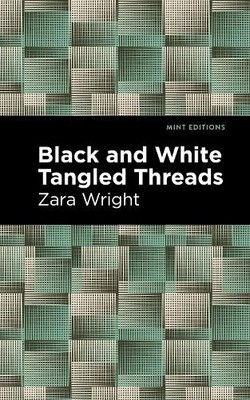 Zara Wright Black and White Tangled Threads (Taschenbuch) Mint Editions