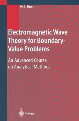 Electromagnetic Wave Theory for Boundary-Value Problems Hyo J. Eom