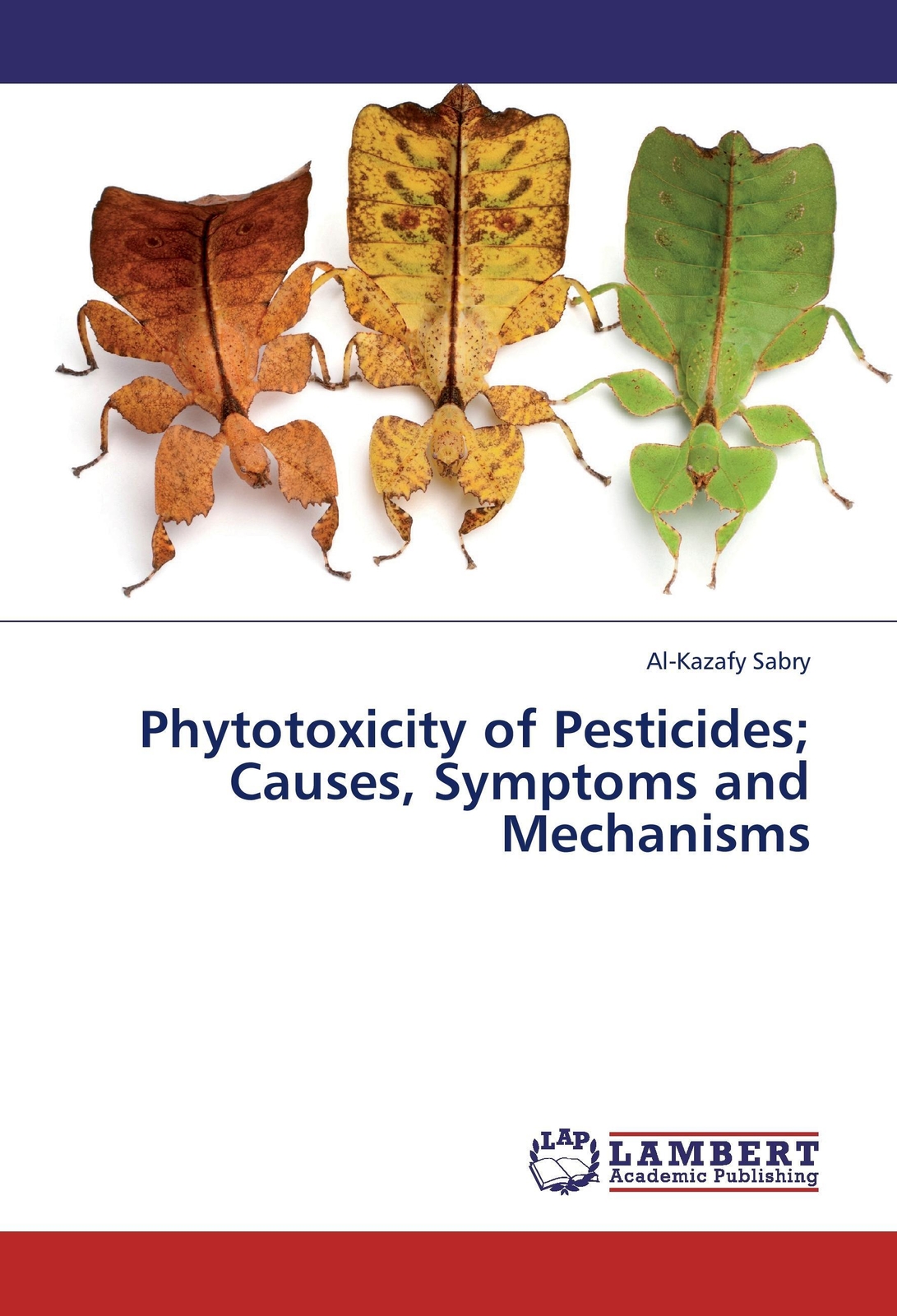 Thumbnail - Al-kazafy Sabry | Phytotoxicity Of Pesticides; Causes, Symptoms And