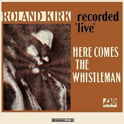 Here Comes the Whistleman by Roland Kirk (Record, 2022)