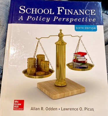 McGraw-Hill School Finance: A Policy Perspective 6th Ed Odden Picus Hardcover