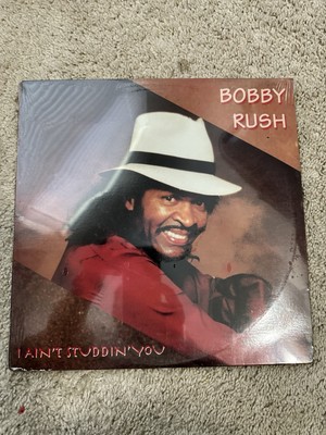 Bobby Rush I Ain t Studdin You VG+ URGENT PROMO private funk soul blues
