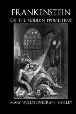 Frankenstein, or the Modern Prometheus - C1830 (Illustrated) [Paperback]