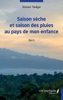Saison SèChe Et Saison Des Pluies Au Pays De Mon Enfance RéCit Simon Tedga Buch