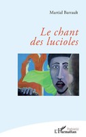Martial Barrault | Le Chant Des Lucioles | Taschenbuch | FranzöSisch (2022)