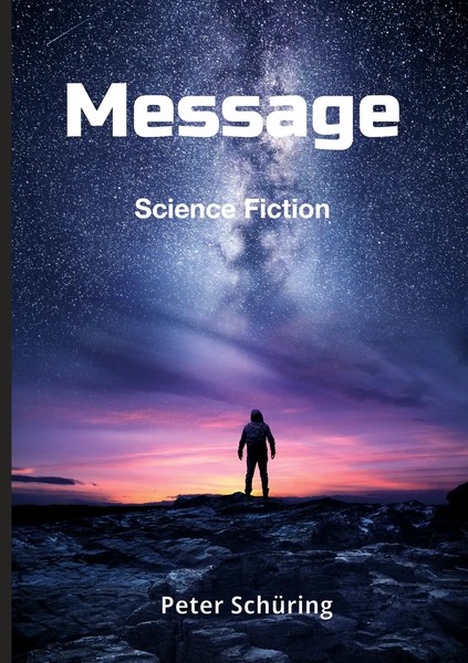 Peter SchüRing | Message | Buch | Englisch (2021) | Science Fiction | tredition-image