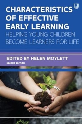 Characteristics of Effective Early Learning 2e 2nd Edition by Helen Moylett (Eng