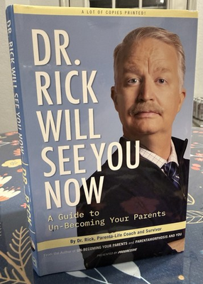 #ad #ad quot;Dr. Rick Will See You Now: A Guide to Un Becoming Your Parentsquot; Hardbound Book $45.00