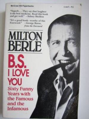 B.S. I Love You: Sixty Funny Years With the Famous and the Infamous - GOOD