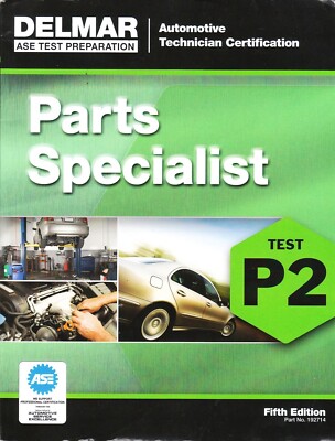 ASE Test Preparation P2 Parts Specialist Delmar ASE Test Prep Manual - USED
