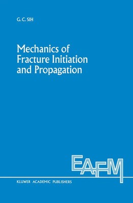 George C. Sih | Mechanics of Fracture Initiation and Propagation | Taschenbuch