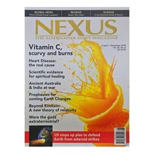 NEXUS Alternative News Magazine, Aug/Sep 2018, Vol 25, No 5. Vitamin C & Burns