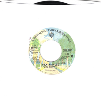 Leo Sayer:   When I Need You / I Think We Fell In Love Too Fast .. 45 RPM 9307
