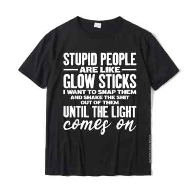 T-shirt Vintage "Stupid People Are Like Glow Sticks Want To Snap Them" - Noir, Motif Floral, Coton