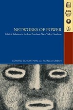 Networks of Power : Politcal Relations in the Late Postclassic Naco Valley, H...