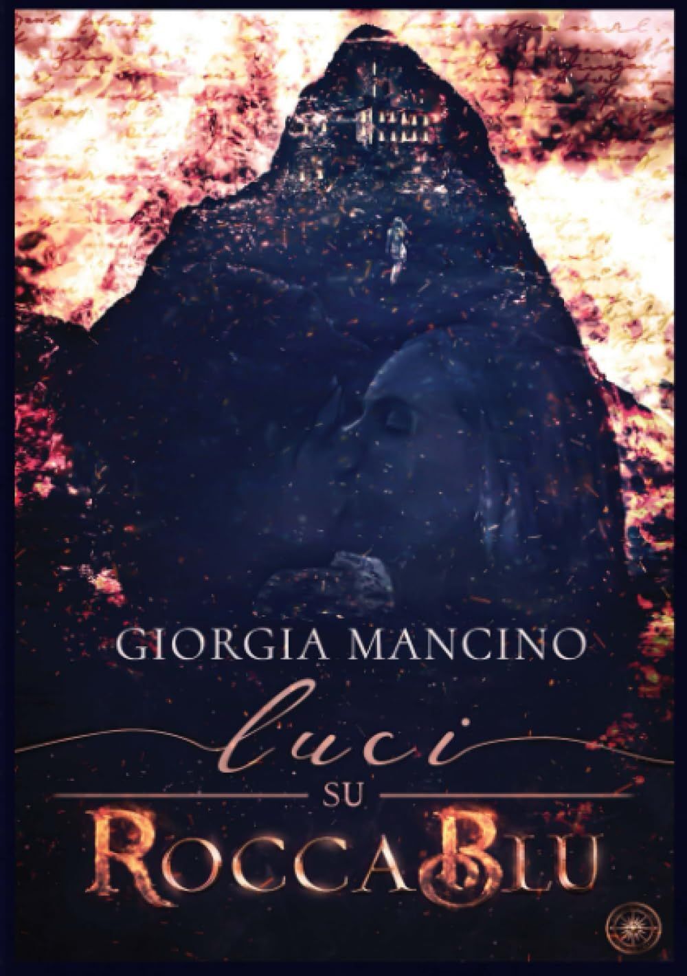 Libro Nuovo - Mancino Giorgia - Luci Su Rocca Blu  - Rosa Dei Venti