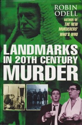 Landmarks in 20th Century Murder, Odell, Robin