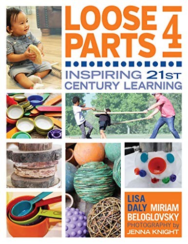 Loose Parts 4: Inspiring 21st Century Learning by (author), (author) New+-