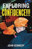 Exploring Confidence!!! John Kennedy Taschenbuch Kartoniert / Broschiert 2018