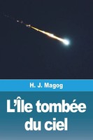 L'ÎLe TombéE Du Ciel | H. J. Magog | Taschenbuch | FranzöSisch | 2023