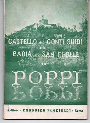 POPPI (Arezzo) IL CASTELLO DEI CONTI GUIDI und BADIA DI SAN FEDELE, 1955 Casentino