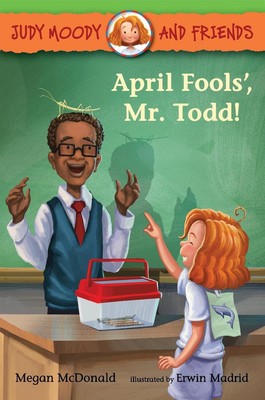 Judy Moody and Friends: April Fools', Mr. Todd! by Megan McDonald (English) Pape