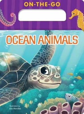 On-the-Go Ocean Animals by Eva Morales Board Book Book