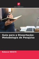Babacar Ndiaye | Guia Para A DissertaçãO: Metodologia De Pesquisa | Taschenbuch
