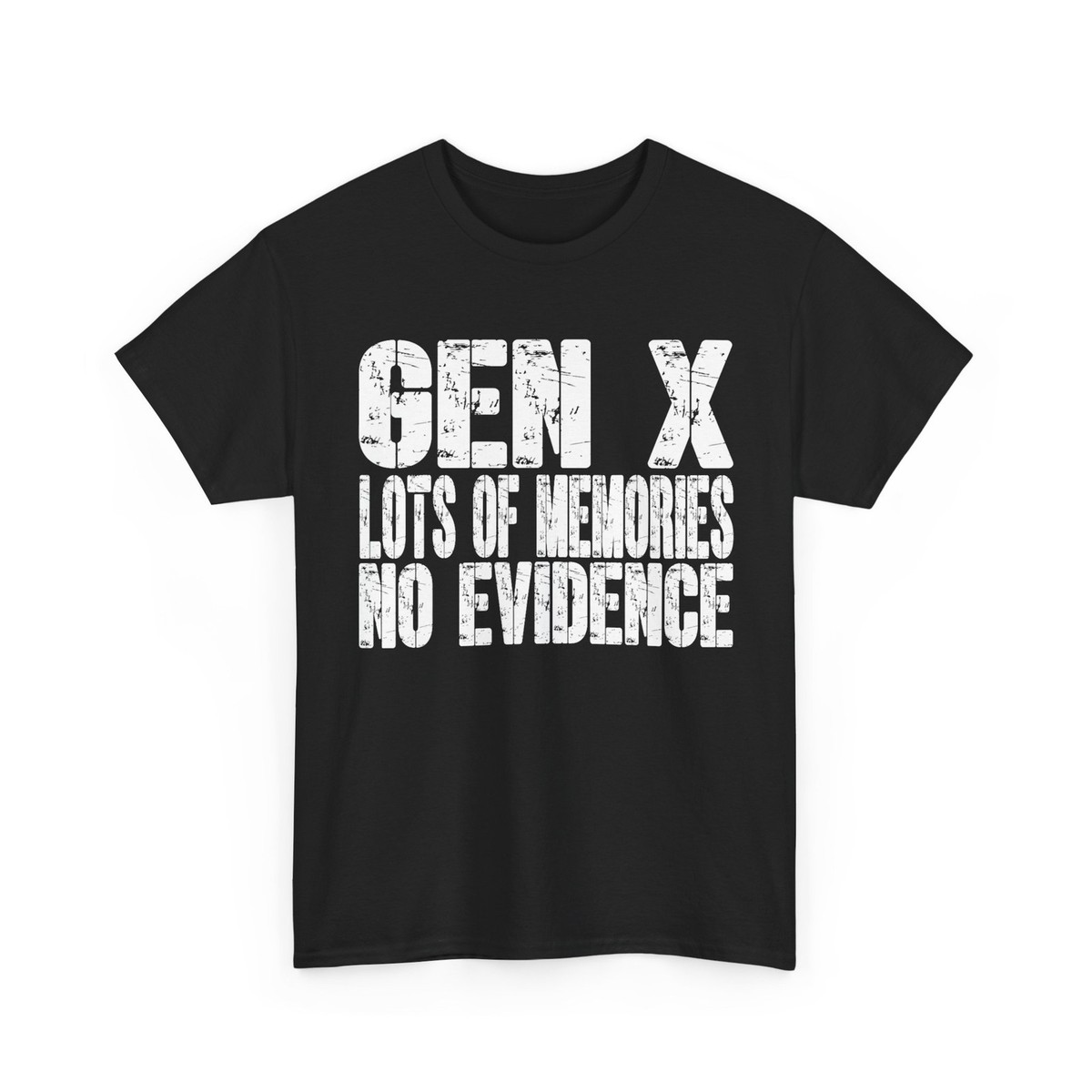 ♥ 専用ページ Gen X Lots Of Memories No Evidence Funny Sarcastic Shirt | eBay