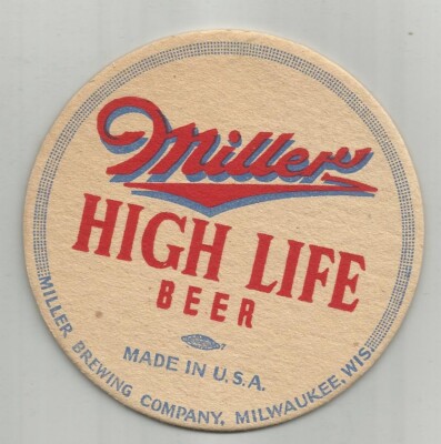 1940'S Miller High Life Beer Coaster  -Miller =Milwaukee, WI 4'' #009 UNION BUG