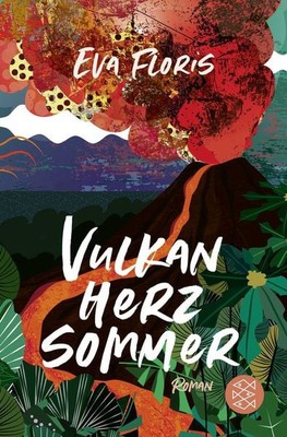 Vulkanherzsommer Ein Roman über die Suche nach sich selbst und das Ankommen