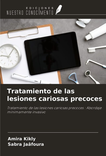 Amira Kikly (U. A.) | Tratamiento De Las Lesiones Cariosas Precoces | Buch-image