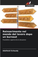 Reinserimento Nel Mondo Del Lavoro Dopo Un Burnout Adelheid Schaudy Taschenbuch