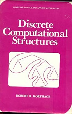 Discrete Computational Structures Hardcover Robert R. Korfhage